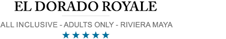 El Dorado Royale Resort - Riviera Maya - El Dorado Royale Adults Only All-Inclusive Resort